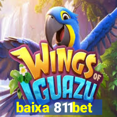 baixa 811bet